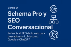 Schema y el Marcado Web para SEO y LLMs